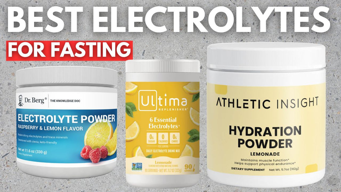 Best Electrolytes For Fasting