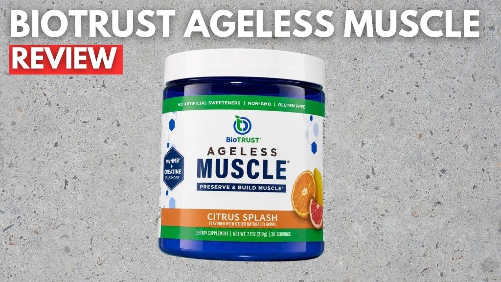 Biotrust Ageless Muscle Review