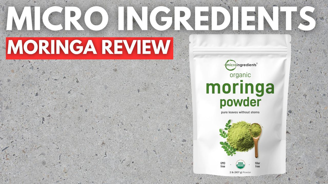 Micro Ingredients Moringa Review