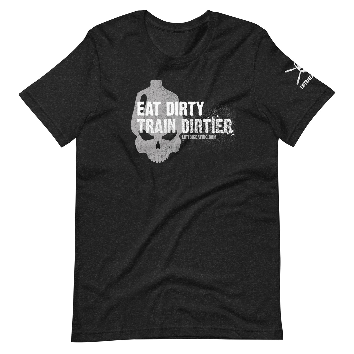 Eat Dirty Train Dirtier Men's T-shirt